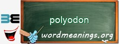 WordMeaning blackboard for polyodon